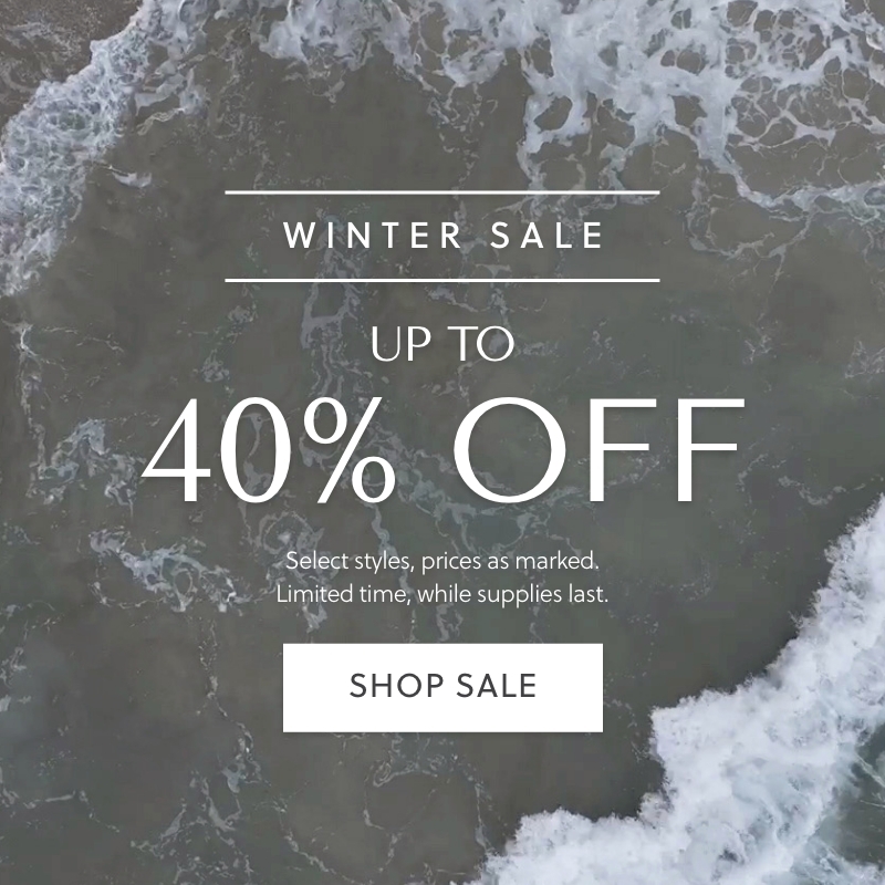 Winter Sale - Up To 40% Off - Select styles, prices as marked. Limited time, while supplies last. Shop Sale